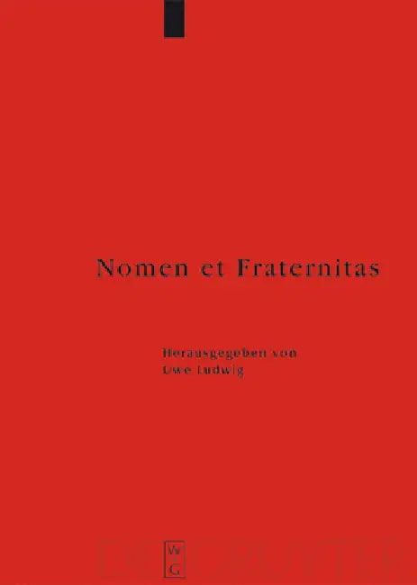 Nomen et Fraternitas by Uwe Ludwig, Thomas Schilp