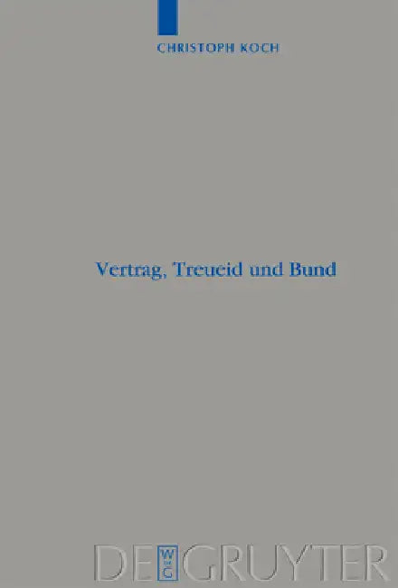 Vertrag, Treueid und Bund by Christoph Koch
