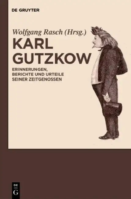 Karl Gutzkow by Wolfgang Rasch