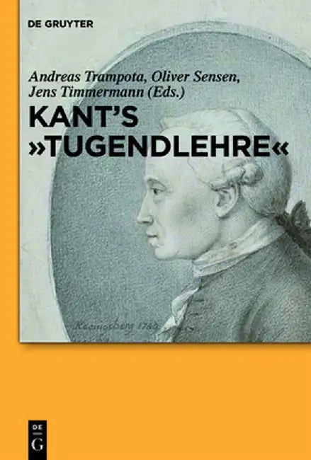 Kant's "Tugendlehre": A Comprehensive Commentary by Andreas Trampota