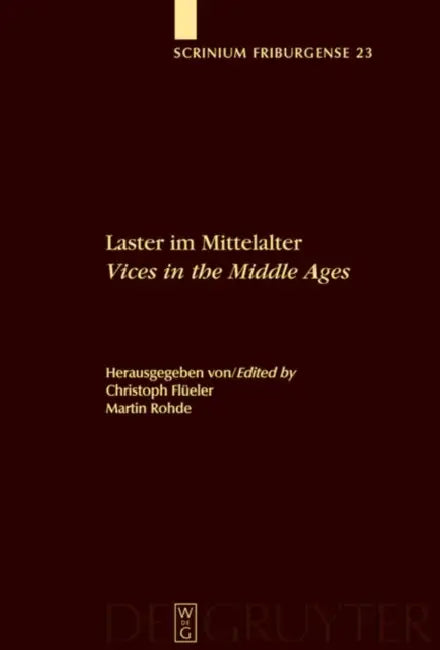 Laster im Mittelalter / Vices in the Middle Ages by Christoph Flüeler, Martin Rohde