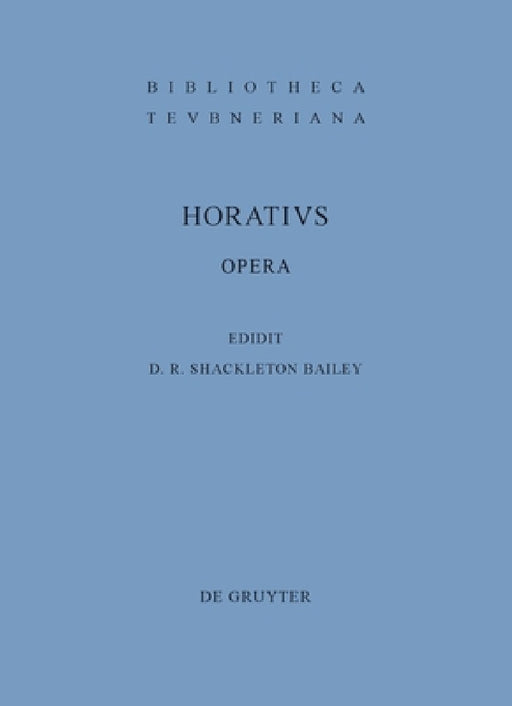 Opera by Quintus Horatius Flaccus, David R. Shackleton Bailey