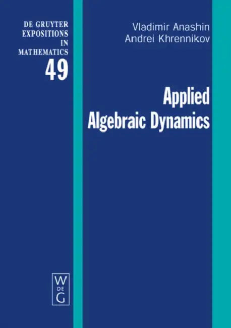 Applied Algebraic Dynamics by Vladimir Anashin, Andrei Khrennikov