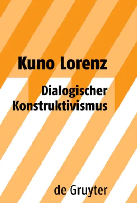 Dialogischer Konstruktivismus by Kuno Lorenz
