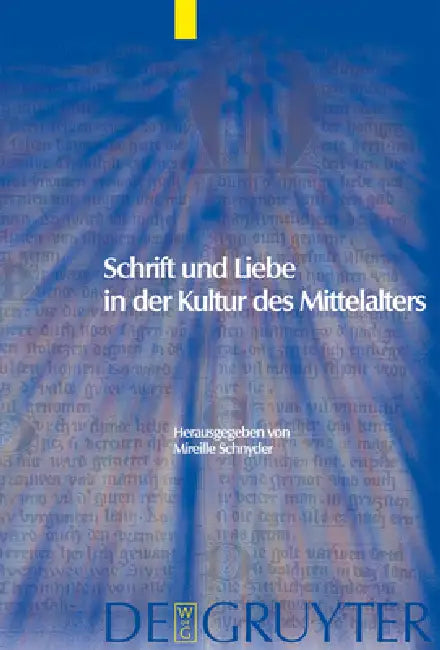 Schrift und Liebe in der Kultur des Mittelalters by Mireille Schnyder