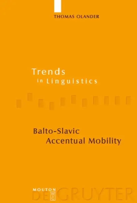 Balto-Slavic Accentual Mobility by Thomas Olander
