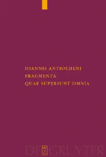 Ioannis Antiocheni fragmenta quae supersunt omnia by Sergei Mariev