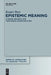 Epistemic Meaning: A Crosslinguistic and Functional-Cognitive Study by Kasper Boye