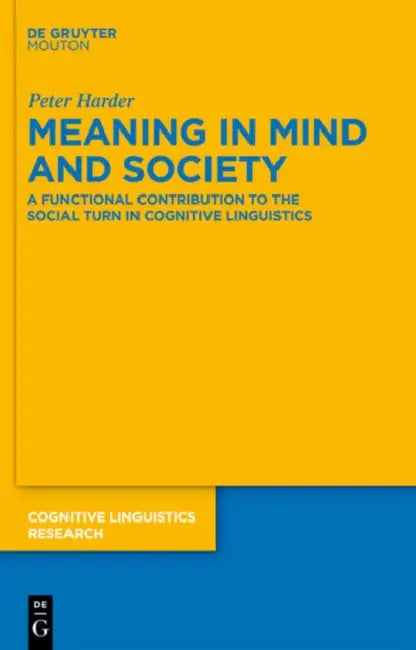 Meaning in Mind and Society by Peter Harder