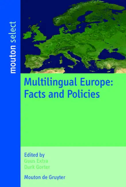 Multilingual Europe: Facts and Policies by Guus Extra