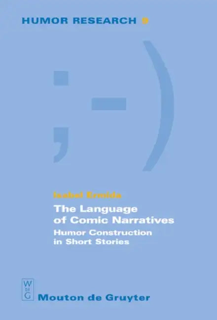 The Language of Comic Narratives by Isabel Ermida