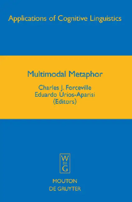 Multimodal Metaphor by Charles J. Forceville, Eduardo Urios-Aparisi