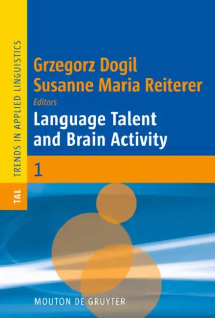 Language Talent and Brain Activity by Grzegorz Dogil, Susanne Maria Reiterer