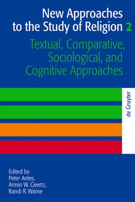 Textual, Comparative, Sociological, and Cognitive Approaches by Peter Antes