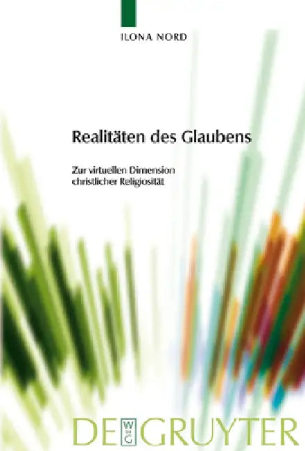 Realitäten des Glaubens by Ilona Nord