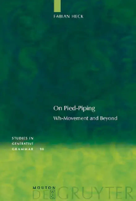 On Pied-Piping by Fabian Heck