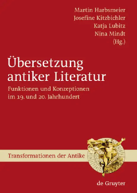 Übersetzung antiker Literatur by Martin S. Harbsmeier, Josefine Kitzbichler, Katja Lubitz