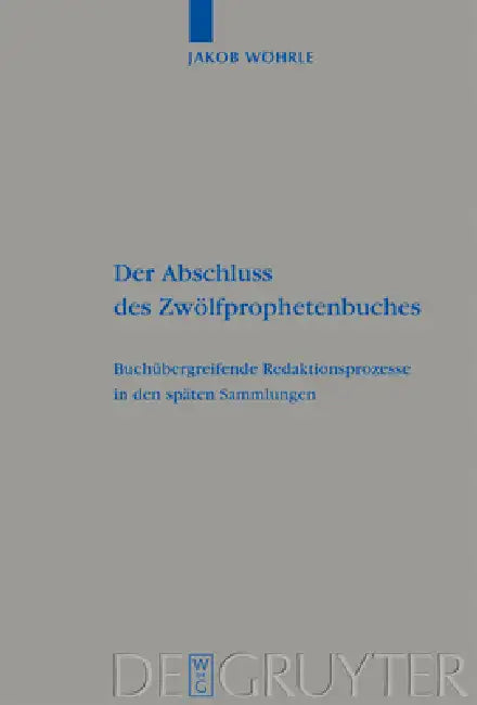Der Abschluss des Zwölfprophetenbuches by Jakob Wöhrle