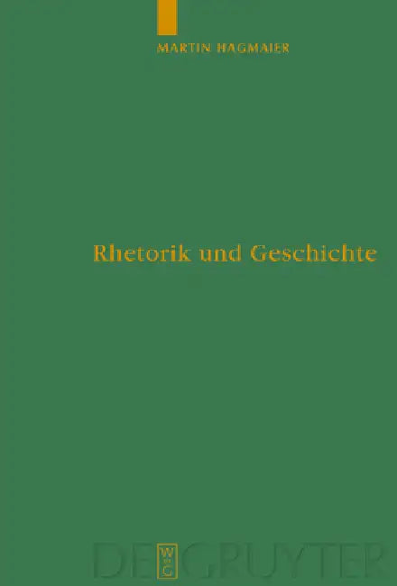 Rhetorik und Geschichte by Martin Hagmaier