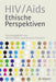 HIV/AIDS - Ethische Perspektiven by Stefan Alkier