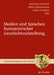 Medien und Sprachen humanistischer Geschichtsschreibung by Johannes Helmrath, Albert Schirrmeister, Stefan Schlelein