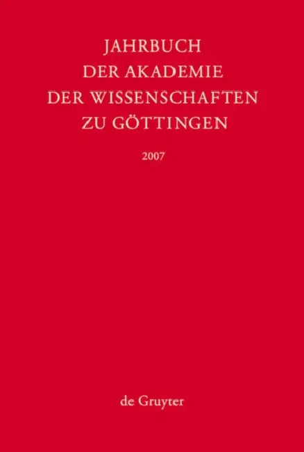 Jahrbuch der Göttinger Akademie der Wissenschaften, Jahrbuch der Göttinger Akademie der Wissenschaften (2007) by Akademie Der Wissenschaften