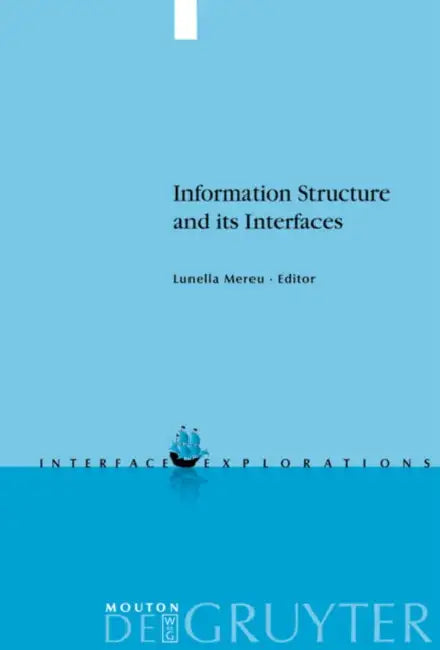 Information Structure and its Interfaces by Lunella Mereu