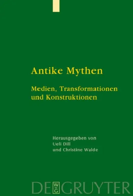Antike Mythen by Ueli Dill, Christine Walde
