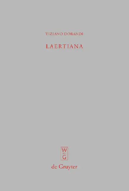 Laertiana: Capitoli Sulla Tradizione Manoscritta E Sulla Storia del Testo Delle Vite Dei Filosofi Di Diogene Laerzio by Tiziano Dorandi