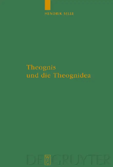 Theognis und die Theognidea by Hendrik Selle