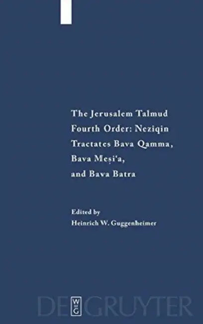 Tractates Bava Qamma, Bava Mesi'a, and Bava Batra by Heinrich W. Guggenheimer