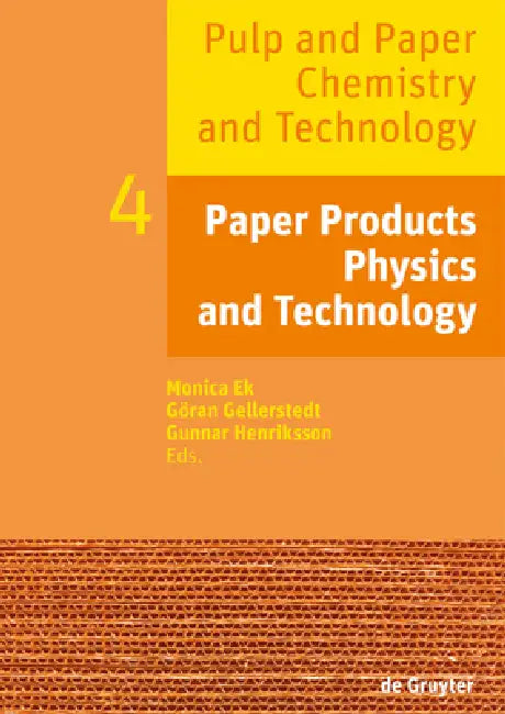 Paper Products Physics and Technology by Monica Ek, Göran Gellerstedt, Gunnar Henriksson
