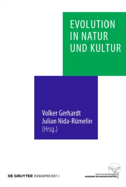 Evolution in Natur und Kultur by Volker Gerhardt, Julian Nida-Rümelin