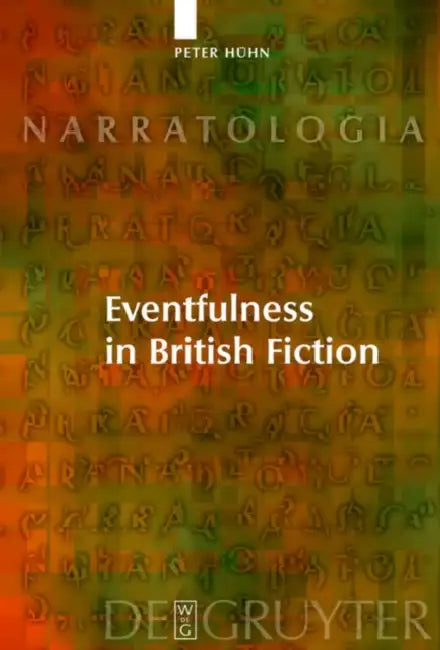 Eventfulness in British Fiction by Peter Hühn, Markus Kempf, Katrin Kroll