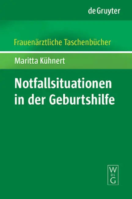 Notfallsituationen in Der Geburtshilfe by Maritta Kuhnert