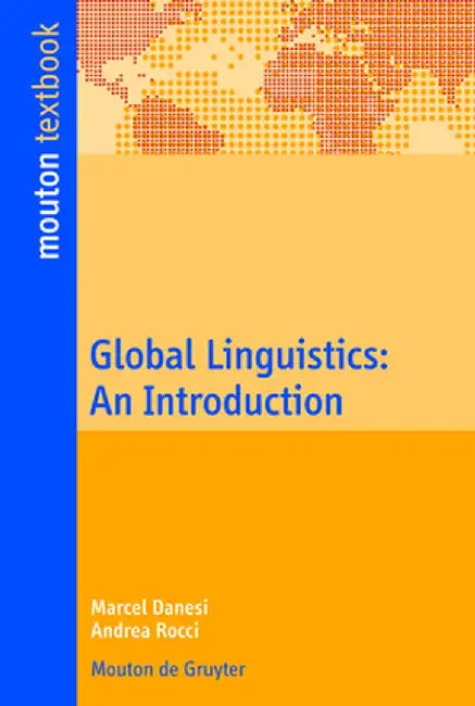 Global Linguistics: An Introduction by Marcel Danesi