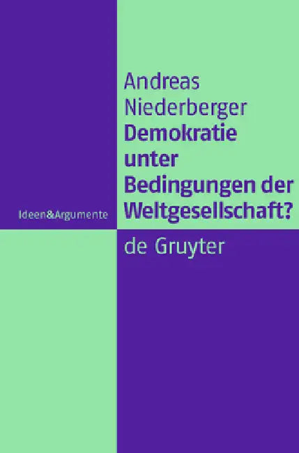 Demokratie unter Bedingungen der Weltgesellschaft? by Andreas Niederberger