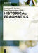 Historical Pragmatics by Andreas H. Jucker, Irma Taavitsainen