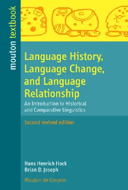 Language History, Language Change, and Language Relationship by Hans Henrich Hock