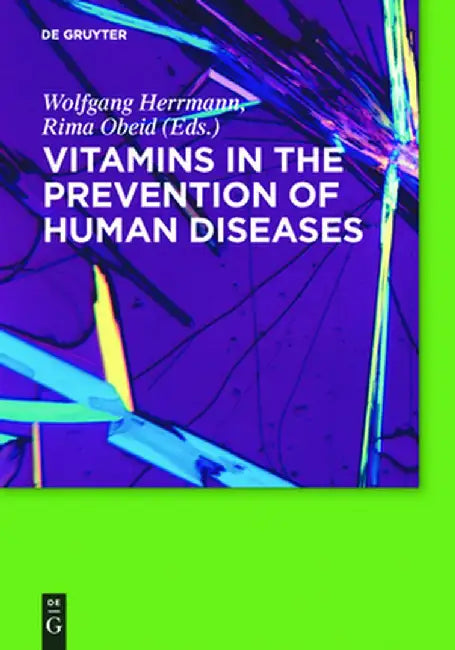 Vitamins in the Prevention of Human Diseases by Wolfgang Herrmann