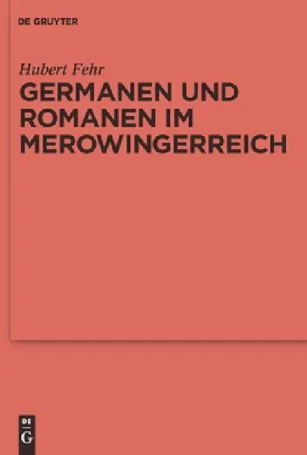 Germanen und Romanen im Merowingerreich by Hubert Fehr
