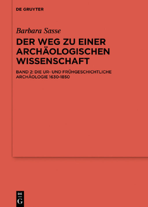 Die Archäologien Von Der Antike Bis 1630 by Barbara Sasse
