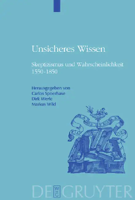Unsicheres Wissen by Carlos Spoerhase, Dirk Werle, Markus Wild