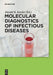 Molecular Diagnostics of Infectious Diseases by Harald H. Kessler