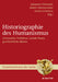 Historiographie des Humanismus by Johannes Helmrath, Albert Schirrmeister, Stefan Schlelein