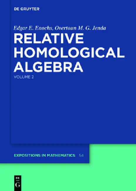Relative Homological Algebra by Edgar E. Enochs, Overtoun M. G. Jenda