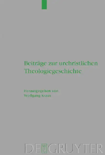 Beiträge Zur Urchristlichen Theologiegeschichte by Wolfgang Kraus
