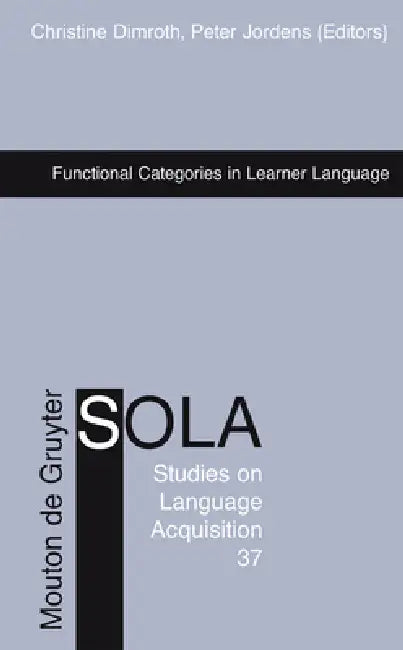Functional Categories in Learner Language by Christine Dimroth, Peter Jordens