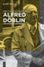 Alfred Döblin: Paradigms of Modernism by Steffan Davies, Ernest Schonfield