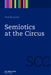 Semiotics at the Circus by Paul Bouissac